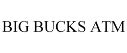 BIG BUCKS ATM trademark