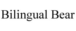 BILINGUAL BEAR trademark