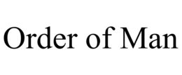 ORDER OF MAN trademark