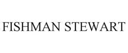FISHMAN STEWART trademark