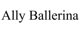 ALLY BALLERINA trademark