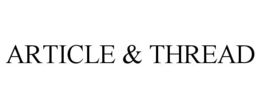 ARTICLE & THREAD trademark
