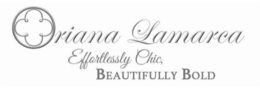 ORIANA LAMARCA EFFORTLESSLY CHIC, BEAUTIFULLY BOLD trademark