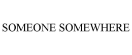 SOMEONE SOMEWHERE trademark