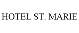 HOTEL ST. MARIE trademark