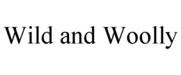 WILD AND WOOLLY trademark