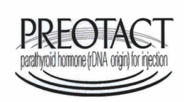 PREOTACT PARATHYROID HORMONE (RDNA ORIGIN) FOR INJECTION trademark