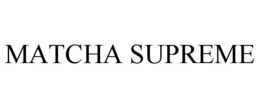 MATCHA SUPREME trademark
