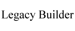 LEGACY BUILDER trademark