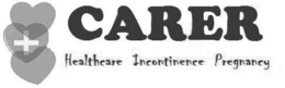 CARER HEALTHCARE INCONTINENCE PREGNANCY trademark