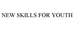 NEW SKILLS FOR YOUTH trademark