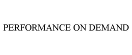 PERFORMANCE ON DEMAND trademark