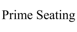 PRIME SEATING trademark