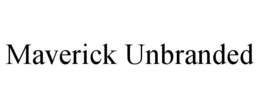 MAVERICK UNBRANDED trademark