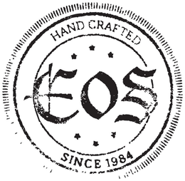 EOS HAND CRAFTED SINCE 1984 trademark