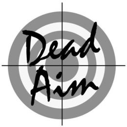 DEAD AIM trademark
