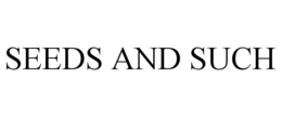 SEEDS AND SUCH trademark