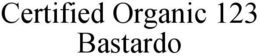 CERTIFIED ORGANIC 123 BASTARDO trademark