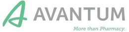 A AVANTUM MORE THAN PHARMACY. trademark