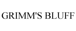 GRIMM'S BLUFF trademark