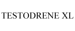 TESTODRENE XL trademark