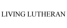 LIVING LUTHERAN trademark