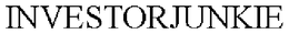 INVESTORJUNKIE trademark