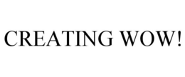 CREATING WOW! trademark