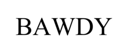 BAWDY trademark