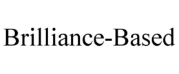 BRILLIANCE-BASED trademark