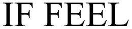 IF FEEL trademark