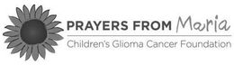 PRAYERS FROM MARIA CHILDREN'S GLIOMA CANCER FOUNDATION trademark