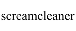 SCREAMCLEANER trademark