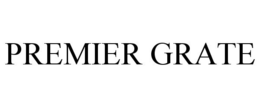 PREMIER GRATE trademark