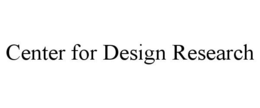 CENTER FOR DESIGN RESEARCH trademark