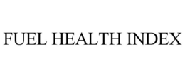 FUEL HEALTH INDEX trademark