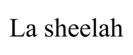 LA SHEELAH trademark