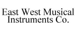 EAST WEST MUSICAL INSTRUMENTS CO. trademark