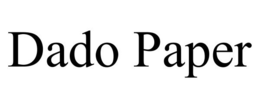 DADO PAPER trademark