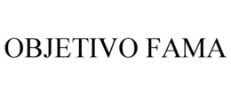 OBJETIVO FAMA trademark