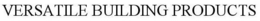 VERSATILE BUILDING PRODUCTS trademark