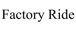 FACTORY RIDE trademark