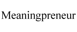 MEANINGPRENEUR trademark
