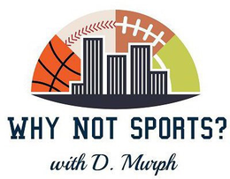 WHY NOT SPORTS? WITH D. MURPH trademark