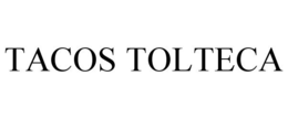 TACOS TOLTECA trademark