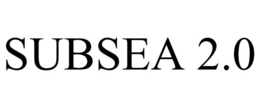 SUBSEA 2.0 trademark