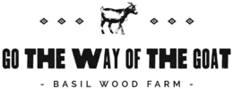 GO THE WAY OF THE GOAT BASIL WOOD FARM trademark