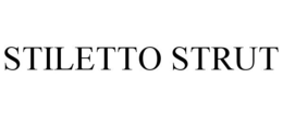 STILETTO STRUT trademark