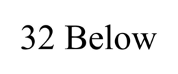 32 BELOW trademark