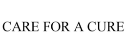 CARE FOR A CURE trademark